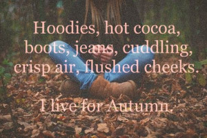 live for Autumn...I will miss summer but this heat is insane!