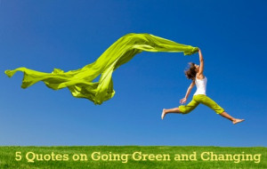 Quotes-on-going-green-and-making-changes-from-@greenmom.jpg