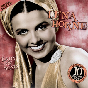 Lena Horne: Lady of Song (Music)