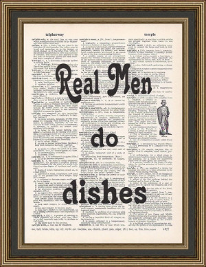 Real Men do dishes humorous quote is printed on a vintage dictionary ...