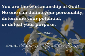 You are the workmanship of God! No one can define your personality ...