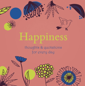 ... Adults' Bookcase / THOUGHTS AND QUOTES FOR EVERYDAY: HAPPINESS BA0859