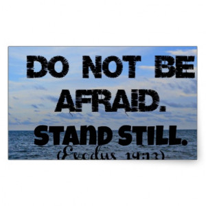 Do Not Be Afraid Verses Exodus bible verse do not be