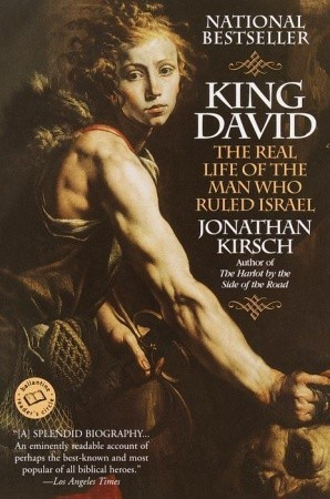 by marking “King David: The Real Life of the Man Who Ruled Israel ...