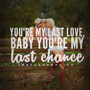 ... My Last Love Nitty Gritty Dirt Band Quote graphic from Instagramphics