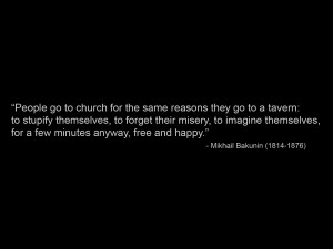 mikhail bakunin on why people go to church and taverns