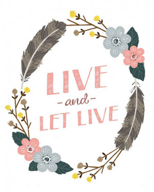 Live and let live