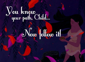 Pocahontas. Grandmother Willow quote. #Disney