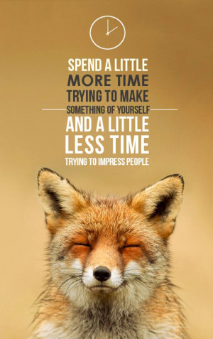 Spend a little more time trying to make something of yourself and a ...