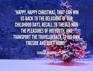 quote-Charles-Dickens-happy-happy-christmas-that-can-win-us-2333