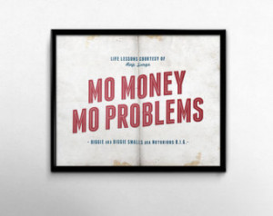 Rap Lyric Art Print, Mo Money Mo Pr oblems Rap Quote, Notorious Big ...