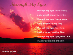 through my eyes i live to see a new day