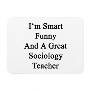 Have Fun With Our Smart Funny And Great Sociology Teacher Design