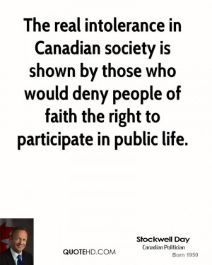 The real intolerance in Canadian society is shown by those who would ...