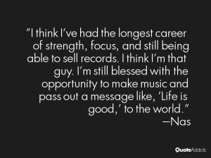 think I've had the longest career of strength, focus, and still ...