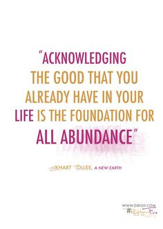 eckharttolle #quote #abundance #life #power www.lovehealsus.net More