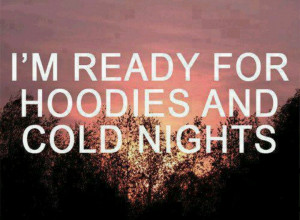 Cold nights and hoodies :)