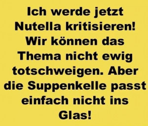 Quotes, Schokolade, Nutella Kritisieren, Funny Stuff, Humor, Nutella ...