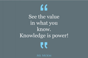 See the value in what you know positive quote.