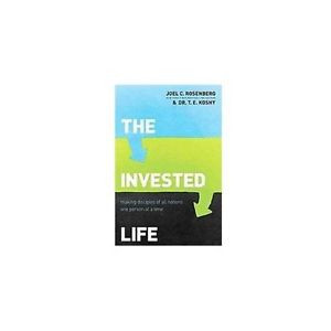 The Invested Life Rosenberg Joel C Koshy T E