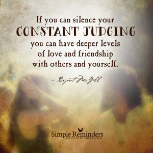 Silence your constant judging
