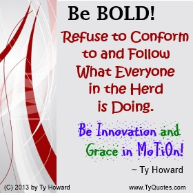 Ty Howard Quote on Refusing to Conform, Don't Follow the Herd