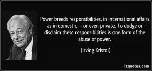 Power breeds responsibilities, in international affairs as in domestic ...