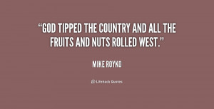 quote-Mike-Royko-god-tipped-the-country-and-all-the-210962.png