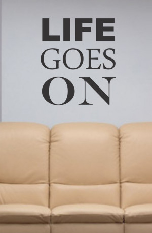 LIFE GOES ON decal sticker wall beautiful words 2pac tupac nice quote