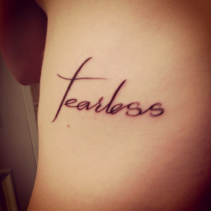 Fearless Tattoo Quotes My fearless tattoo with a