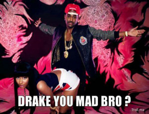 Home »»Unlabelled» Drake you mad bro?