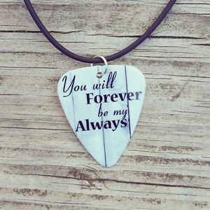 You-will-Forever-be-my-Always-guitar-pick-on-black-necklace-love-quote ...