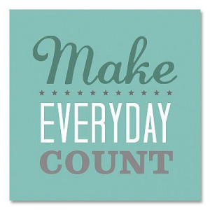 Make Everyday Count Canvas Wall Art by Louise Carey