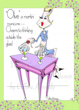 Olive a Martini Manicure Woman Humor Print - with funny woman quote