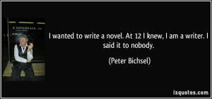 quote-i-wanted-to-write-a-novel-at-12-i-knew-i-am-a-writer-i-said-it ...