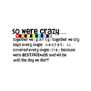 Olotfiwat Quotes About Best Friends Being Crazy Heart