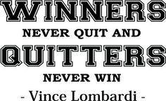 quit and quitters never win 