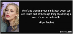 ... thing about being in love - it's sort of undeniable. - Piper Perabo