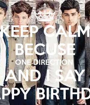 keep-calm-becuse-one-direction-and-i-say-happy-birthday-1.png