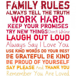 ... these rules creates a peaceful harmonious space to share with family