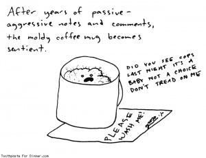 after years of passive aggressive notes and comments the moldy coffee ...