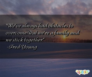 quotes about family and sticking together
