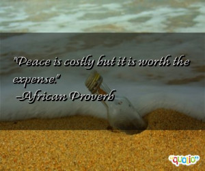 Peace is costly but it is worth the expense .