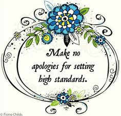Make no apologies for setting high standards