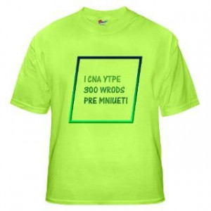 cna ytpe 300 wrods pre mniuet! The Funny Quotes T Shirts and Gifts