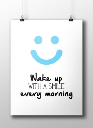 Wake up with a smile every morning - poster design, DIY poster ...