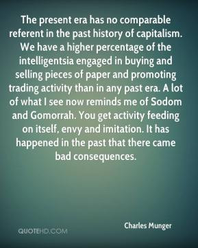 of capitalism. We have a higher percentage of the intelligentsia ...
