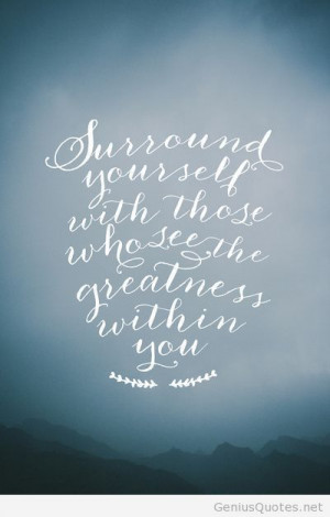 Surround yourself quote photo