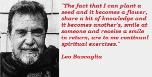Leo buscaglia famous quotes 3