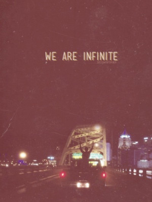 perks of being a wallflower quotes we are infinite - Google Search